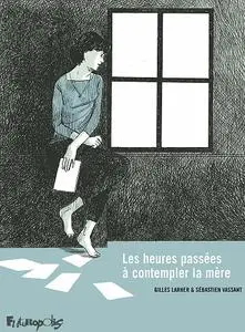 Les heures passées à contempler la mère (Repost)