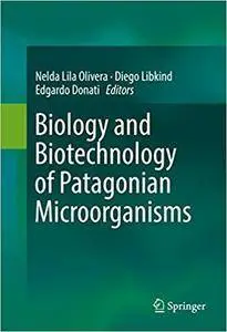 Biology and Biotechnology of Patagonian Microorganisms (Repost)