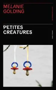 Melanie Golding, "Petites créatures"