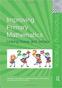 Improving Primary Mathematics: Linking Home and School (Improving Practice