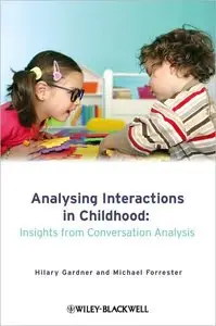 Analysing Interactions in Childhood: Insights from Conversation Analysis (repost)