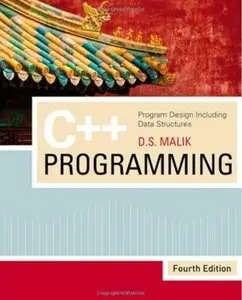 C++ Programming: Program Design Including Data Structures (4th edition) [Repost]