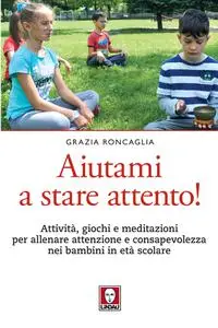 Aiutami a stare attento! - Grazia Roncaglia