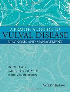 A Practical Guide to Vulval Disease: Diagnosis and Management