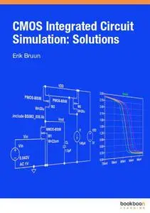 CMOS Integrated Circuit Simulation: Solutions, 3rd edition