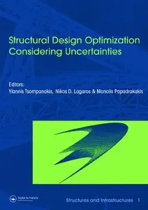 Yiannis Tsompanakis, Nikkos D. Lagaros - Structural Design Optimization Considering Uncertainties