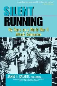 Silent Running: My Years on a World War II Attack Submarine [repost]