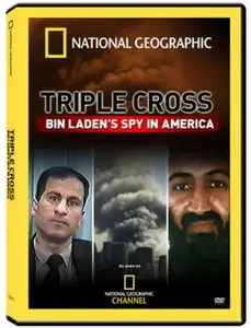 National Geographic - Triple Cross: Bin Laden's Spy in America (2006)