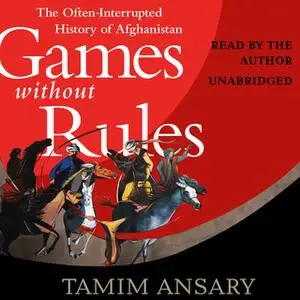 «Games without Rules» by Tamim Ansary