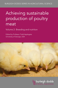 Achieving Sustainable Production of Poultry Meat, Volume 2 : Breeding and Nutrition