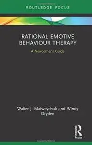 Rational Emotive Behaviour Therapy: A Newcomer's Guide