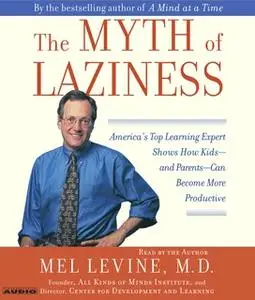 «The Myth of Laziness» by Mel Levine