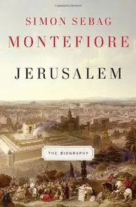 Jerusalem: The Biography (Repost)