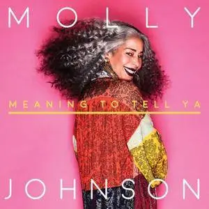 Molly Johnson - Meaning To Tell Ya (2018)