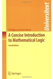 A Concise Introduction to Mathematical Logic (2nd edition) [Repost]