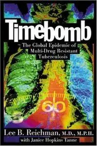 Timebomb:The Global Epidemic of Multi-Drug Resistant Tuberculosis (Repost)