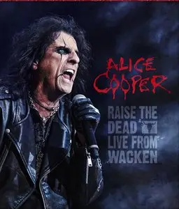 Alice Cooper - Raise the Dead - Live from Wacken (2014) [BDRip 1080p]