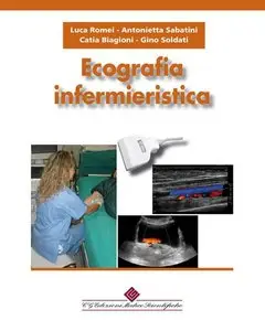 Antonietta Sabatini, Catia Biagioni, Gino Soldati - Ecografia infermieristica