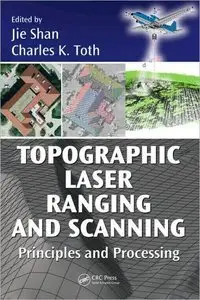 Topographic Laser Ranging and Scanning: Principles and Processing (repost)