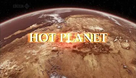 BBC - Hot Planet (2009)
