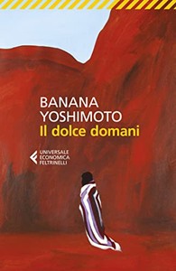 Il dolce domani - Banana Yoshimoto