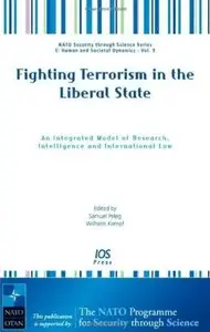 Fighting Terrorism in the Liberal State: An Integrated Model of Research, Intelligence And International Law