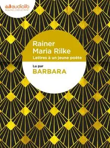 Rainer Maria Rilke, "Lettres à un jeune poète"