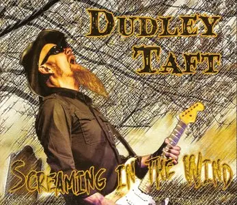 Dudley Taft - Screaming In The Wind (2014)