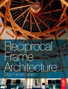 Reciprocal Frame Architecture [Repost]