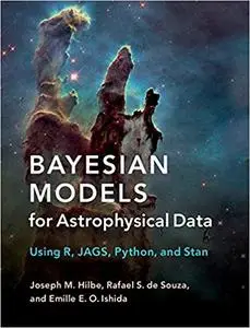 Bayesian Models for Astrophysical Data: Using R, JAGS, Python, and Stan