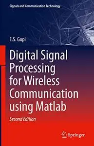 Digital Signal Processing for Wireless Communication using Matlab, Second Edition