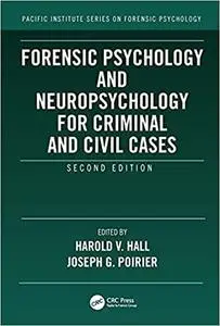 Forensic Psychology and Neuropsychology for Criminal and Civil Cases (Pacific Institute Series on Forensic Psychology) 2nd Edit