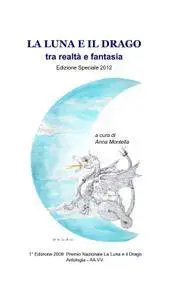 La Luna e il Drago tra  Realtà e Fantasia