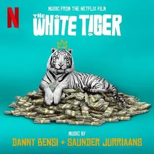 Danny Bensi - The White Tiger (Music from the Netflix Film) (2021)
