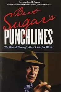 Bert Sugar's Punchlines: The Best of Boxing's Most Colorful Writer