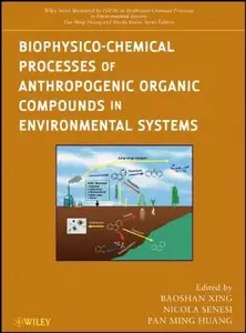 Biophysico-Chemical Processes of Anthropogenic Organic Compounds in Environmental Systems (Repost)