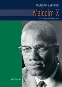 Jack Rummel, Heather Lehr Wagner - Malcolm X: Militant Black Leader [Repost]