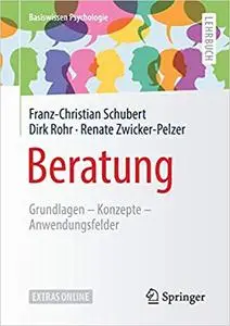 Beratung: Grundlagen – Konzepte – Anwendungsfelder