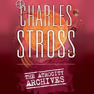 «The Atrocity Archives» by Charles Stross