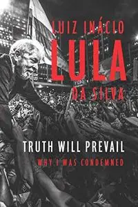 Truth Will Prevail: Why I Was Condemned
