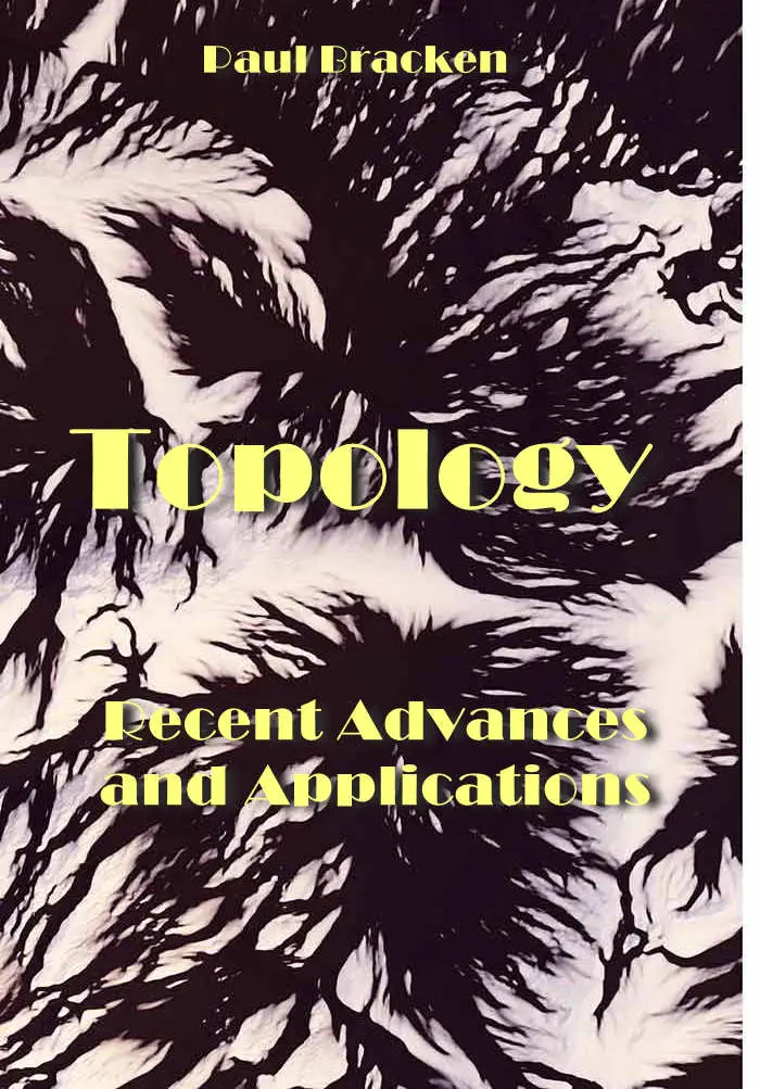 Topology: Recent Advances and Applications ed. by Paul Bracken / AvaxHome