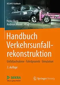 Handbuch Verkehrsunfallrekonstruktion: Unfallaufnahme, Fahrdynamik, Simulation (Repost)