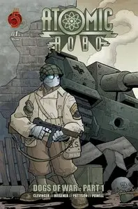 Atomic Robo – Dogs of War #1-5 (2008)