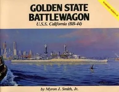 Warship Series 3: Golden State Battlewagon U.S.S. California (BB-44) (Repost)