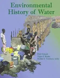 Environmental History of Water: Global Views on Community Water Supply and Sanitation