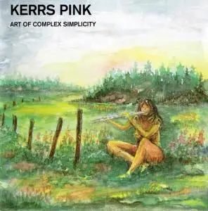 Kerrs Pink - Art Of Complex Simplicity (1997) [Reissue 2005]