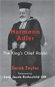 Hermann Adler: The King's Chief Rabbi