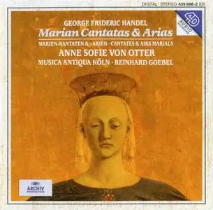 Anne Sofie von Otter, Reinhard Goebel, Musica Antiqua Köln - Handel: Marian Cantatas & Arias (1994)
