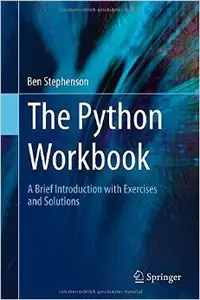 The Python Workbook: A Brief Introduction with Exercises and Solutions