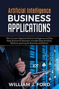 ARTIFICIAL INTELLIGENCE BUSINESS APPLICATIONS